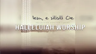 Halleluiah Worship Team - Ou Te Pese