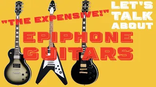 Let's Talk About The Expensive Epiphone Guitars