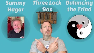 Sammy Hagar, Three Lock Box, and Balancing the Triad