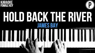 James Bay - Hold Back The River Karaoke FEMALE KEY Acoustic Piano Instrumental