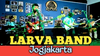 LARVA BAND ❤️ Feat Genjor Hoss Band ‼️ R3 Cafe Jogjakarta 🇮🇩