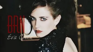 Eva Green || BRN - [FMV]