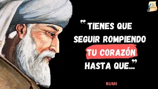 Las mejores frases y citas del poeta místico RUMI I Citas para reflexionar📜