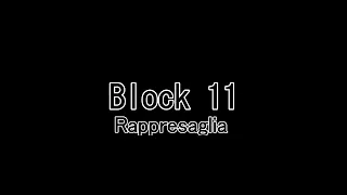 Block 11 - Rappresaglia