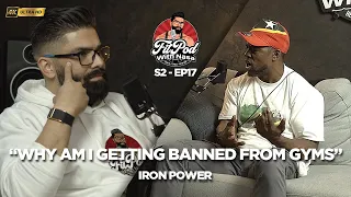 S2 EP17 - GETTING BANNED FROM GYMS - FITPOD WITH NASA - IRON POWER | FITNESS PODCAST