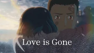 「AMV」Love is Gone