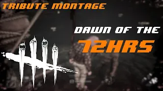 Dawn Of The 72hrs | Dead By Daylight Juke Montage Tribute