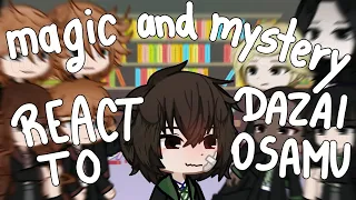 Magic and Mystery React to Dazai Osamu • M&M • Part 1 • TW in description