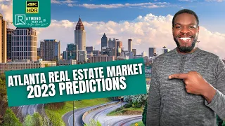 Atlanta Real Estate Market 2023 Predictions - When Should I Buy a House in 2023?