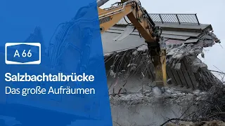 Salzbachtalbrücke: Aufräumarbeiten nach der Sprengung [A66] | Autobahn GmbH
