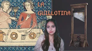 LA HISTORIA DE LA GUILLOTINA