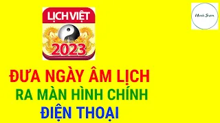 Cài Lịch Âm Ra Màn Hình Chính Điện Thoại | Mạnh Seven