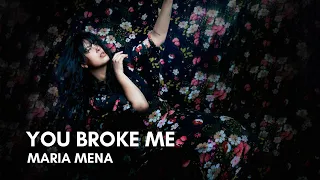 Maria Mena - You Broke Me (Lyrics)