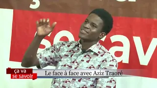 ÇA VA SE SAVOIR: Le face à face avec Aziz traore