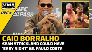 Caio Borralho: Sean Strickland Could Have 'Easy Night' vs. Paulo Costa | UFC 301 | MMA Fighting