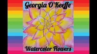 Georgia O'Keeffe Watercolor Flowers - Directed Drawing