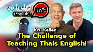 The Challenge of Teaching Thais English! Suthichai live 28-5-67