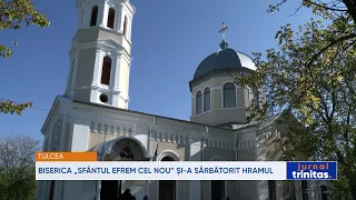 Biserica „Sfântul Efrem cel Nou” din Tulcea și-a sărbătorit hramul