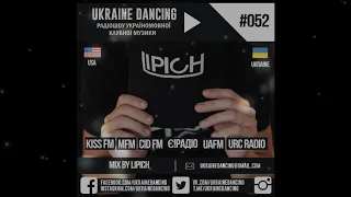 Ukraine Dancing - Podcast #052 (Mix by Lipich) [KISS FM 23.11.2018]