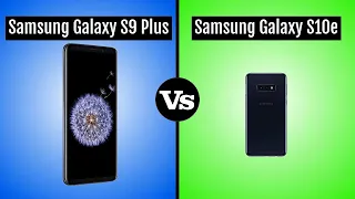 Samsung Galaxy S9 Plus vs Samsung Galaxy S10e