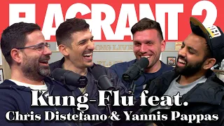 Kung-Flu feat. Chris Distefano & Yannis Pappas | Full Episode | Flagrant 2