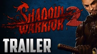 Shadow Warrior 2 Announcement Trailer - E3 2015 [1080P]