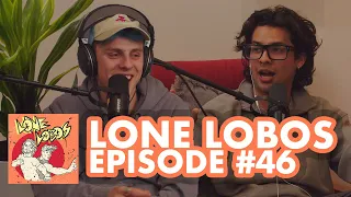 We Don’t Trust You | Xolo Maridueña & Jacob Bertrand's Lone Lobos Podcast #46