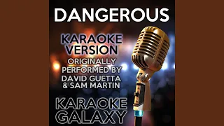 Dangerous (Karaoke Instrumental Version) (Originally Performed By David Guetta & Sam Martin)