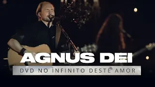 Agnus Dei - David Quinlan | DVD No Infinito Deste Amor