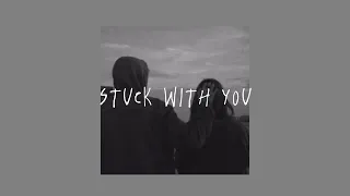 Stuck with you | Slowed version