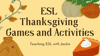 ESL Thanksgiving Games and Activities | Holiday ESL Activities to teach in class