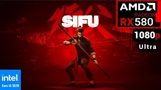 Sifu | AMD RX 580 + i5 3570 | 1080p, Ultra