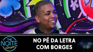 No Pé da Letra com Borges | The Noite (10/11/22)