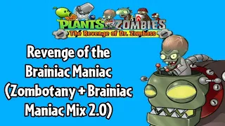 Revenge of the Brainiac Maniac (Zombotany + Brainiac Maniac Mix 2.0)