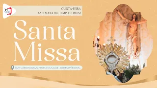 TV SAÚDE - 5ª feira da 6ª Semana do Tempo Comum - Santa Missa - 16/02/2023