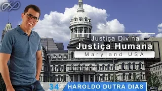 Haroldo Dutra Dias - "Justiça Divina Justiça Humana - Maryland  USA