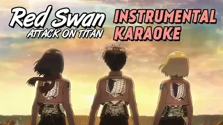 Red Swan without vocals [Base / Instrumental / Karaoke] - Attack on titan opening