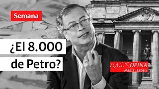 ¿Qué opina María Isabel?: Los audios de Benedetti son ¿El 8.000 de Petro?