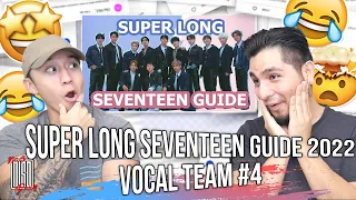 SUPER LONG SEVENTEEN GUIDE 2022 - VOCAL TEAM #4 | REACTION