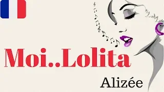 APRENDE A CANTAR EN FRANCÉS: Alizée "Moi Lolita"