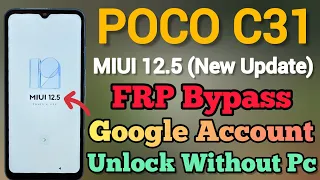 POCO C31 | FRP Bypass | New Security Update MIUI 12.5 | App Not Open | New Trick | Without Pc | 2023