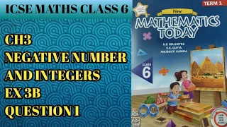 Q1 Ex 3B Negative Numbers and Integers | ICSE Math Class 6 |S Chand School solutions| OP Malhotra |