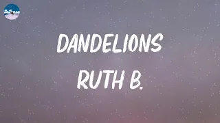 Ruth B. - Dandelions | Jamie Miller, Passenger, The Kid Laroi (mix)