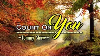 Count On You - KARAOKE VERSION - As popularized by Tommy Shaw