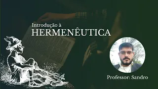 Introdução à Hermenêutica - Aula #001