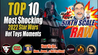 Hot Toys Sixth Scale RAW • Aries' TOP TEN COUNTDOWN for Star Wars Hot Toys SHOCKING MOMENTS in 2022