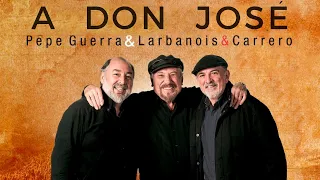 Larbanois & Carrero, Pepe Guerra - A Don José (Video Oficial)