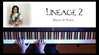 Lineage 2; ''Dream Of Peace'' [piano-violin cover] by Rhaeide & Seda BAYKARA