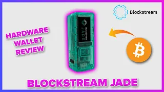 Blockstream Jade | Hardware Wallet Review
