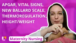 APGAR, Vital Signs, New Ballard Scale, Thermoregulation, Height/Weight - Maternity | @LevelUpRN